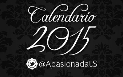 Calendario de Apasionada 2015. Descargatelo GRATIS