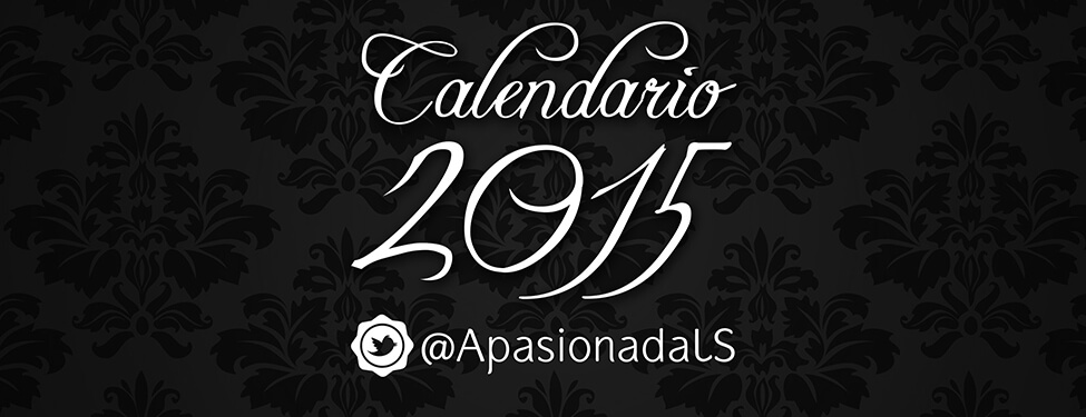 Calendario de Apasionada 2015. Descargatelo GRATIS